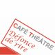 Café théâtre Défonce de rire Code Promo 18 euros - validité 23/12/2025